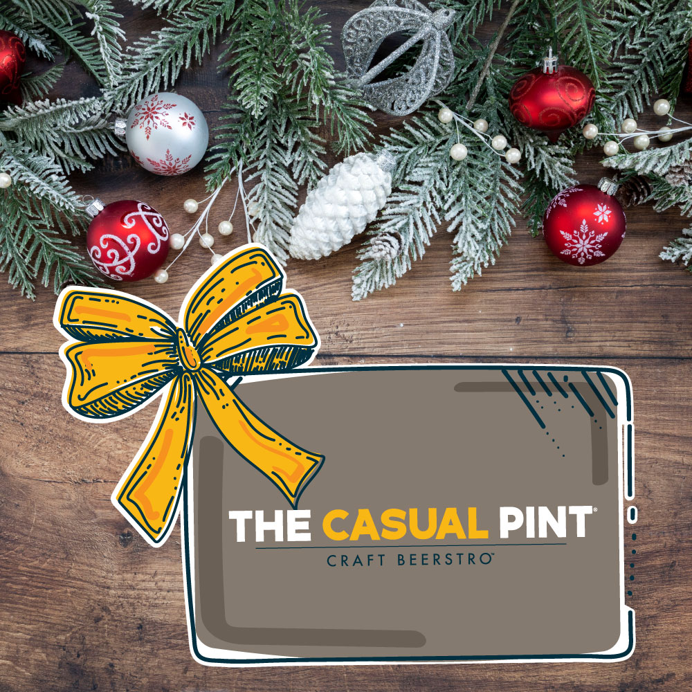 The Casual Pint Craft Beerstro - give gift cards for the holidays